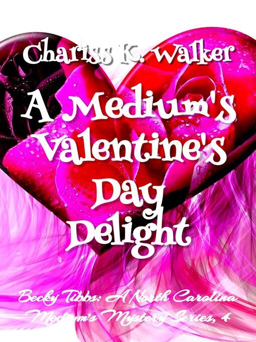 Title details for A Medium's Valentine's Day Delight by Chariss K. Walker - Available